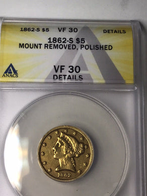 1862 S $5 Gold ANACS VF 30 Liberty Half Eagle